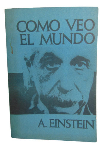 Adp Como Veo El Mundo Albert Einstein / Ed. Siglo Veinte