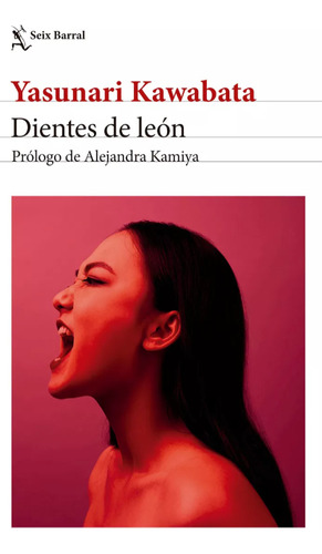 Dientes De Leon - Kawabata Yasunari - Seix Barral