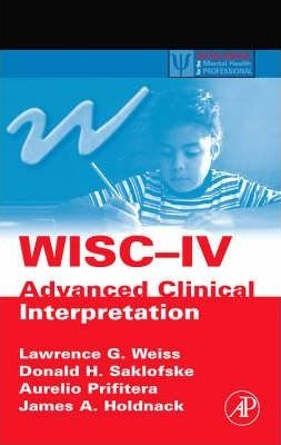 Wisc-iv Advanced Clinical Interpretation - Lawrence G. We...