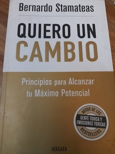 Quiero Un Cambio/ Bernardo  Stamateas