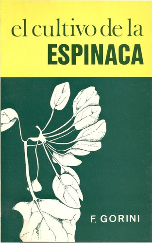 El Cultivo De La Espinaca, De Gorini, Fausto. Editorial Acribia En Español