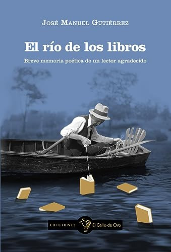 El Rio De Los Libros - Gutierrez Jose Manuel