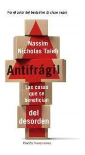 Antifrágil : Las Cosas Que Se Benefician Del Desorden / Tale