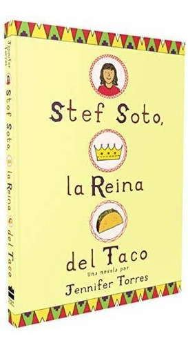 Libro : Stef Soto, La Reina Del Taco Stef Soto, Taco Queen 