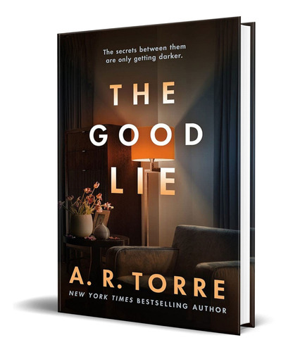 The Good Lie, de A R Torre. Editorial Thomas Mercer, tapa blanda en inglés, 2021