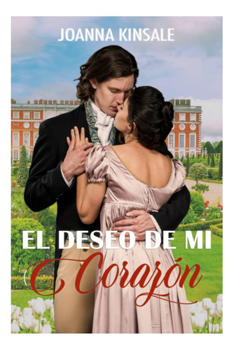 Libro: El Deseo De Mi Corazón (spanish Edition)