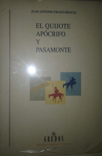 El Quijote Apócrifo Y Pasamonte - Juan A. Frago Gracia *