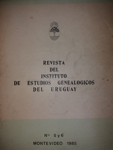 Revista Instituto Estudios Genealogicos Uruguay No 5 Y No. 6