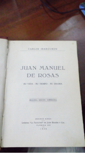 Libro Juan Manuel De Rosas  Su Vida Su Tiempo Su Drama