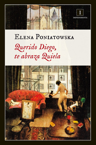 Querido Diego, Te Abraza Quiela - Elena Poniatowska