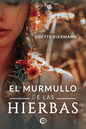 Libro: El Murmullo De Las Hierbas (spanish Edition)