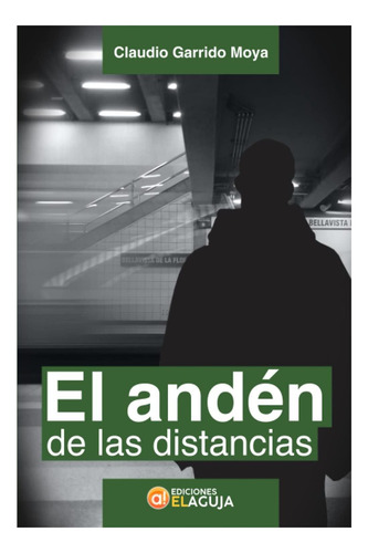 Libro: El Andén De Las Distancias (spanish Edition)