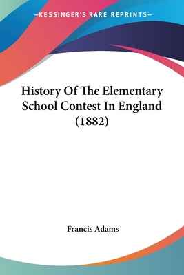 Libro History Of The Elementary School Contest In England...