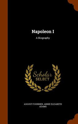 Libro Napoleon I: A Biography - Fournier, August