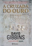 A Cruzada Do Ouro David Gibbins