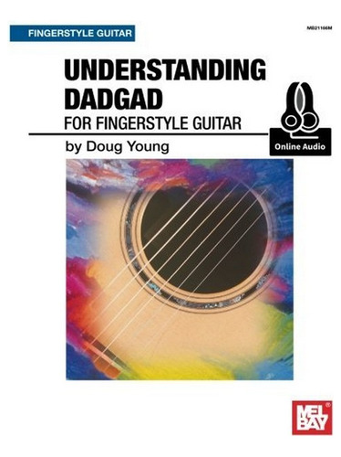 Understanding Dadgad For Fingerstyle Guitar - Doug Youn. Eb6