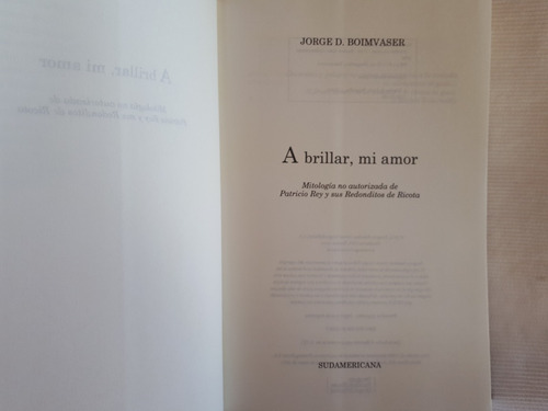 Imagen 3 de 8 de A Brillar Mi Amor Jorge Boimvaser Ed Sudamericana