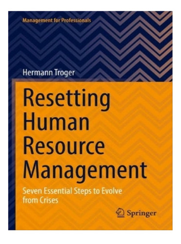 Resetting Human Resource Management - Hermann Troger. Eb08