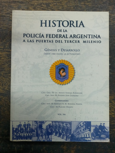 Historia De La Policia Federal Argentina * Desde 1580 * 