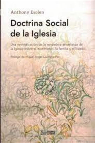 Doctrina Social De La Iglesia - Esolen, Anthony