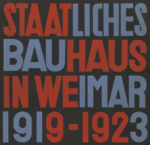 Staatliches Bauhaus In Weimar 1919-1923: Staatliches Bauhaus In Weimar 1919-1923, De Lars Muller. Editorial Lars Muller Publishers, Tapa Dura, Edición 2019 En Inglés, 2019