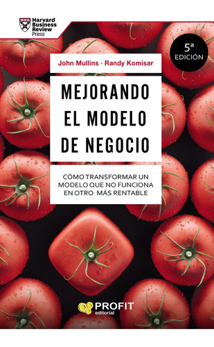 Mejorando El Modelo De Negocio (nva.ed) - Komisar