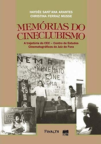 Memórias Do Cineclubismo, De Musse Ferraz. Editora Nankin Editorial Em Português