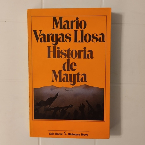 Mario Vargas Llosa. La Historia De Mayta. 