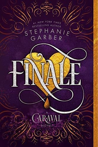Caraval 3: Finale - Flatiron Books-garber,stephanie-st.marti