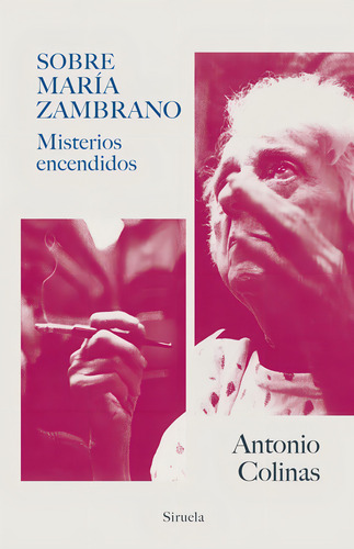 Sobre Maria Zambrano Misterios Encendidos - Colinas,antonio