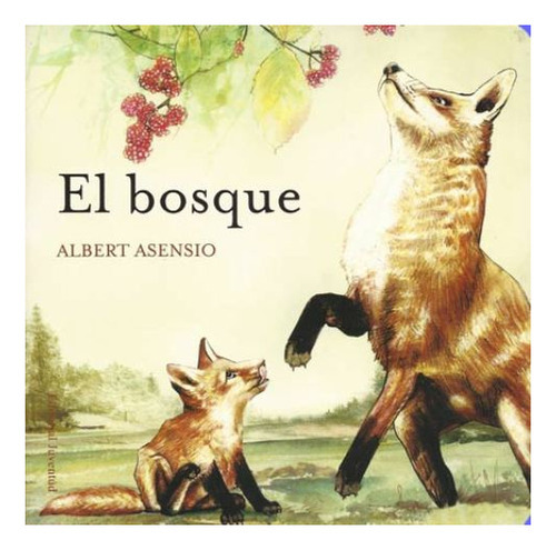 El Bosque, De Asensio Albert. Editorial Juventud Editorial, Tapa Blanda En Español, 1900