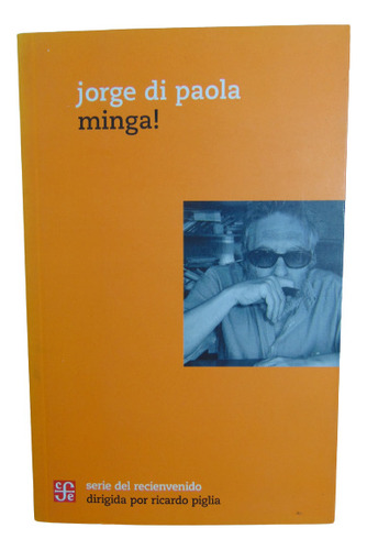 Adp Minga! Jorge Di Paola / Ed. Fondo De Cultura Economica