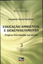 Livro Educação Ambiental E Desenvolvimento - Elisabeth Maria Foschiera [2002]