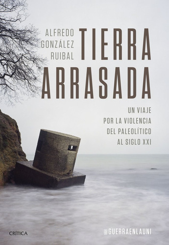 Libro Tierra Arrasada - Alfredo Gonzalez Ruibal - Critica
