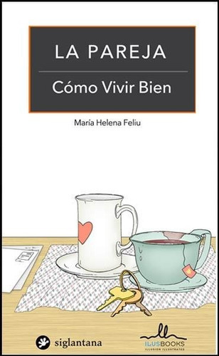 La Pareja. Como Vivir Bien, De María Helena Feliu. Editorial Siglantana, Tapa Blanda En Español, 2020