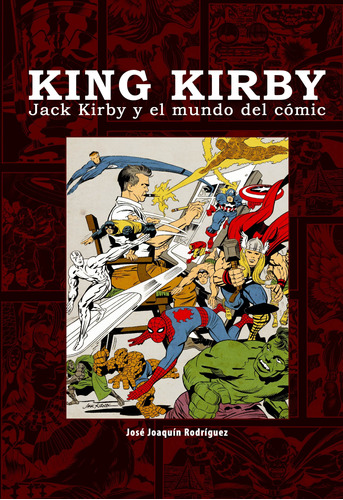 Libro King Kirby. Jack Kirby Y El Mundo Del Cómic De Rodrigu