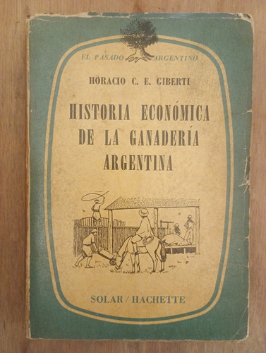 Historia Económica De La Ganadería Argentina - Horacio C. E. (Usado)