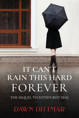Libro It Can't Rain This Hard Forever - Dittmar, Dawn M.