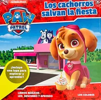 Comprar Paw Patrol Libros Magicos N 7 Los Cachorros Salvan La Fiesta