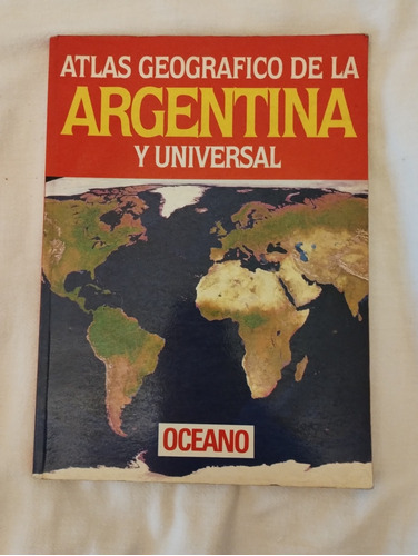 Libro Atlas Geográfico De La Argentina Y Universal Océano 