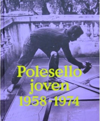 Polesello Joven 1958-1974 - Rogelio Polesello