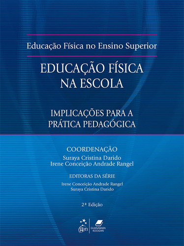 Fundamentos Educação Física na Escola - Implicações para Prática Pedagógica, de Darido. Editora Guanabara Koogan Ltda., capa mole em português, 2011