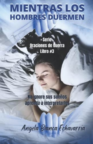 Libro : Mientras Los Hombres Duermen No Ignore Sus Sueños,