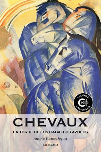 Chevaux: La Torre De Los Caballos Azules -talento-