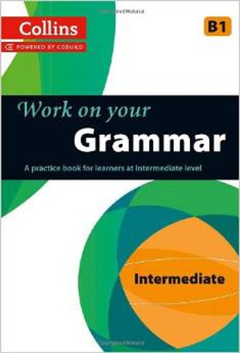 Work On Your Grammar - Intermediate