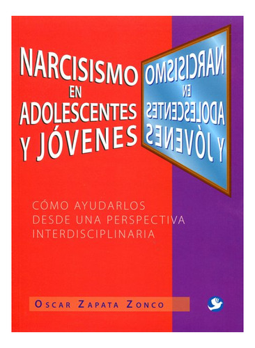 Narcisismo En Adolescentes Y Jovenes