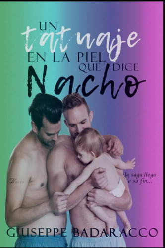 Libro: Un Tatuaje En La Piel Que Dice Nacho (spanish