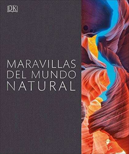 Maravillas Del Mundo Natural (spanish Edition)