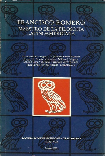 Francisco Romero Maestro De La Filosofía Latinoamericana