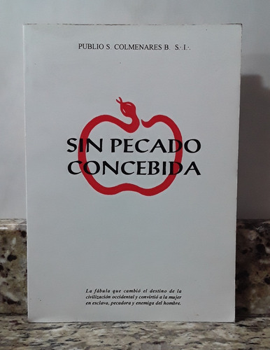 Libro Sin Pecado Concebida - Publio Colmenares